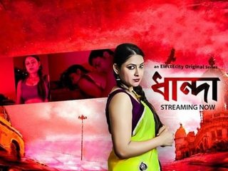 Electecity's Dhanda: A Hot and Steamy Unrated Bengali Web Series